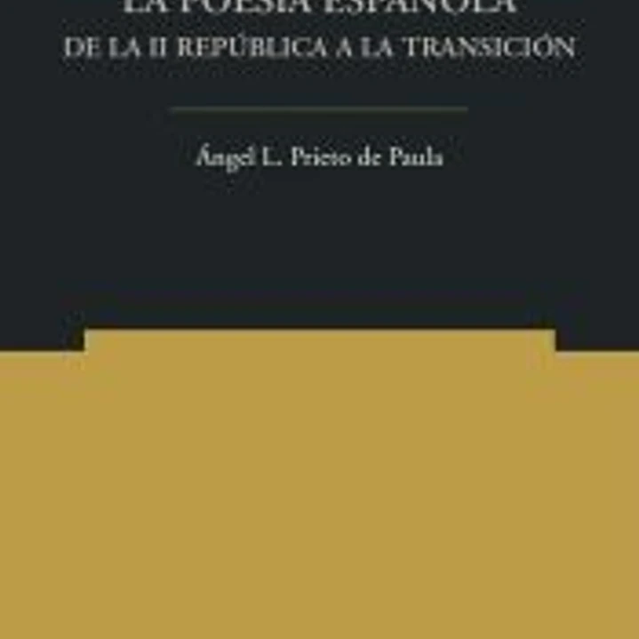 La poesía española. De la II República a la Transición 1