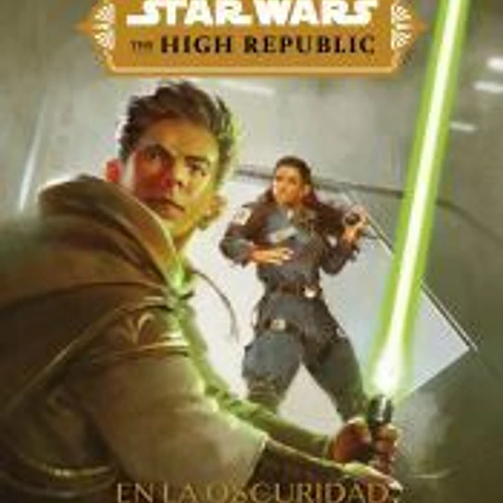 Star Wars. The High Republic. En la oscuridad: Narrativa 1