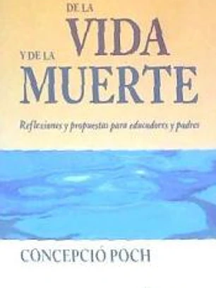 DE LA VIDA Y DE LA MUERTE