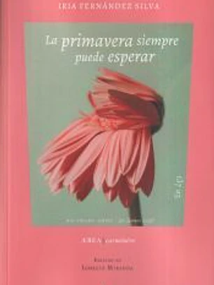 LA PRIMAVERA SIEMPRE PUEDE ESPERAR