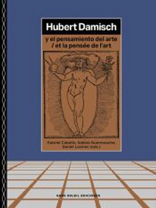 Hubert Damisch: Y el pensamiento del arte