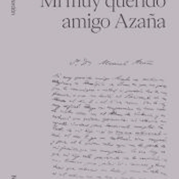 Mi muy querido amigo Azaña 1