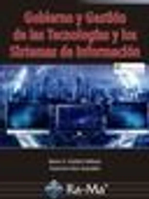 GOBIERNO Y GESTION DE LAS TECNOLOGIAS Y LOS SISTEMAS DE INFORMACION