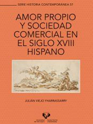 Amor propio y sociedad comercial en el siglo XVIII hispano