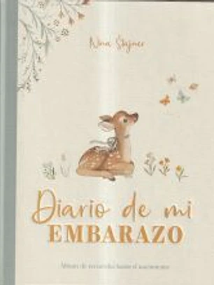 Diario de mi embarazo: Álbum de recuerdos hasta el nacimiento