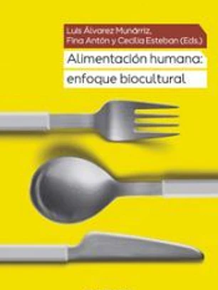 ALIMENTACION HUMANA: ENFOQUE BIOCULTURAL