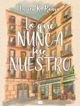 Lo que nunca fue nuestro