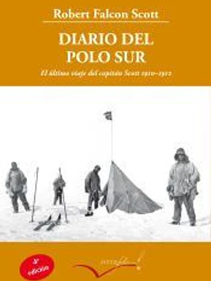 Diario del Polo Sur : el último viaje del capitán Scott