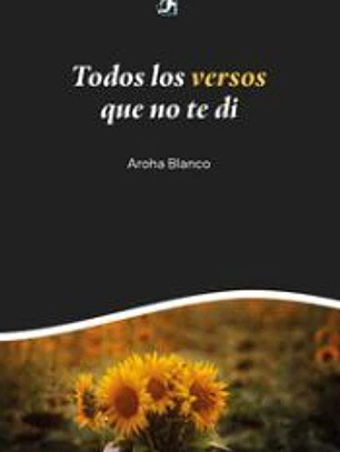 Todos los versos que no te di