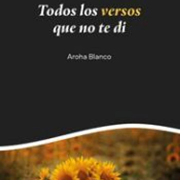 Todos los versos que no te di 1
