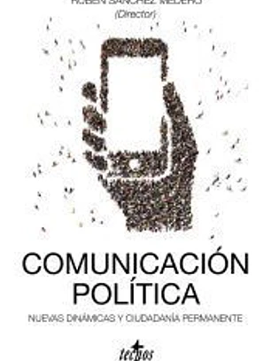 Comunicación política: nuevas dinámicas y ciudadanía permanente