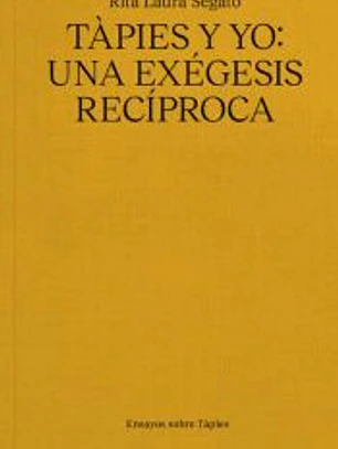 Tápies y yo. Una exégesis recíproca
