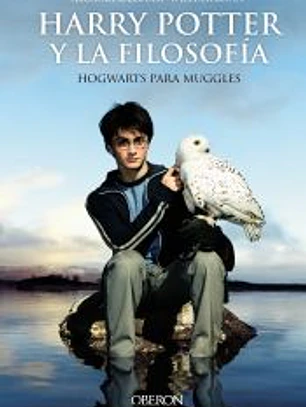 Harry Potter y la filosofía. Edición 20 aniversario