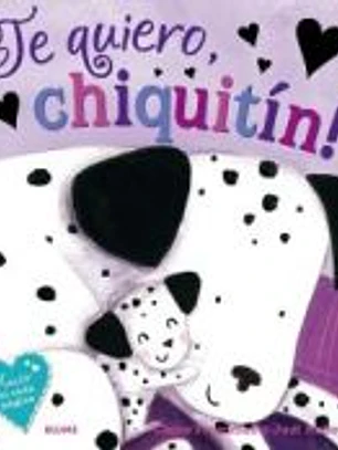 ¡Te quiero, chiquitín!