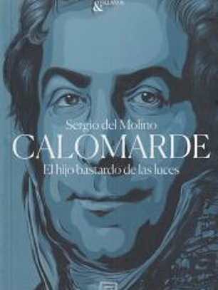 Calomarde: El hijo bastardo de las luces