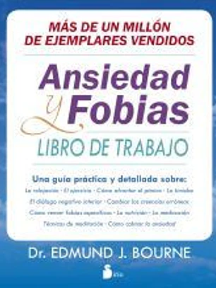 ANSIEDAD Y FOBIAS: LIBRO DE TRABAJO