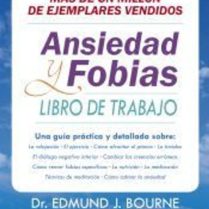 ANSIEDAD Y FOBIAS: LIBRO DE TRABAJO 1
