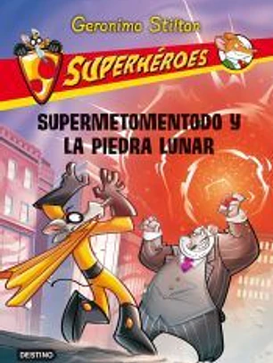 Geronimo Stilton: Supermetomentodo y la piedra lunar