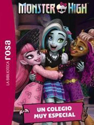 La biblioteca rosa. Monster High, 1. Un colegio muy especial