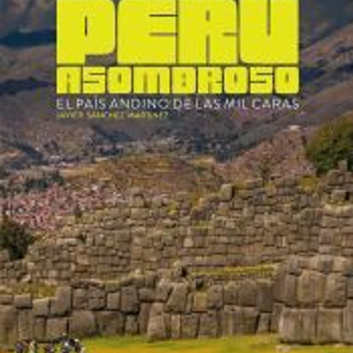 Perú asombroso 1