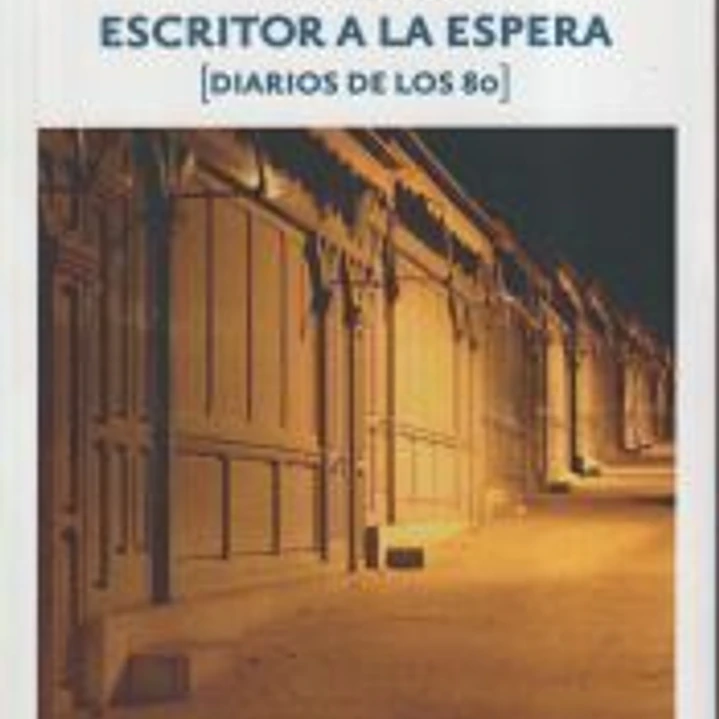 Escritor a la espera (Diarios de los 80) 1