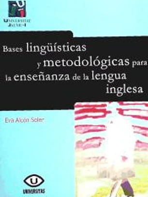 Bases lingüísticas y metodológicas para la enseñanza de la lengua inglesa