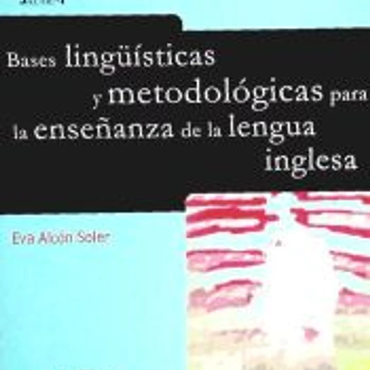 Bases lingüísticas y metodológicas para la enseñanza de la lengua inglesa 1