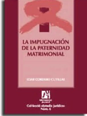 La impugnación de la paternidad matrimonial