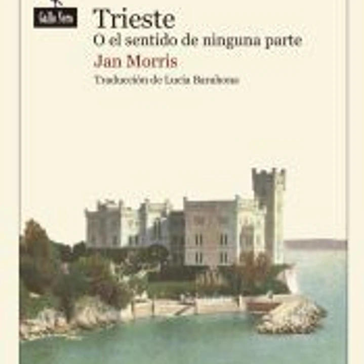 Trieste o el sentido de ninguna parte 1