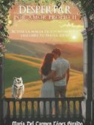 Despertar Por Amor Propio II: Activa la magia de tus números y descubre tu pareja ideal