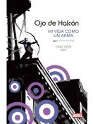 Marvel Essentials. Ojo de Halcón: Mi vida como un arma