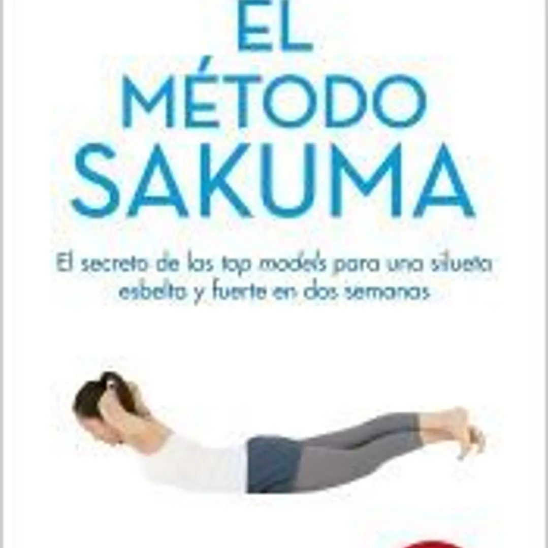 El método Sakuma: El secreto de las top models para una silueta esbelta y fuerte en dos semanas 1