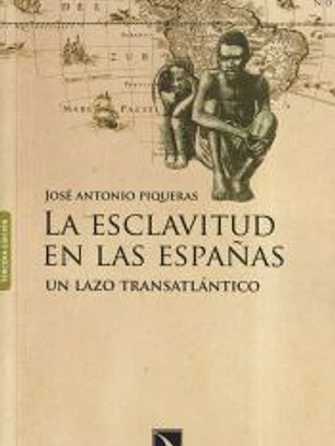La esclavitud en las Españas: un lazo transatlántico