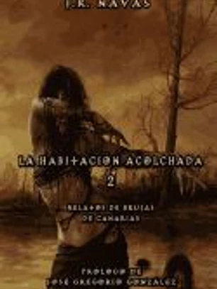 La Habitacion Acolchada 2: Relatos de Brujas de Canarias
