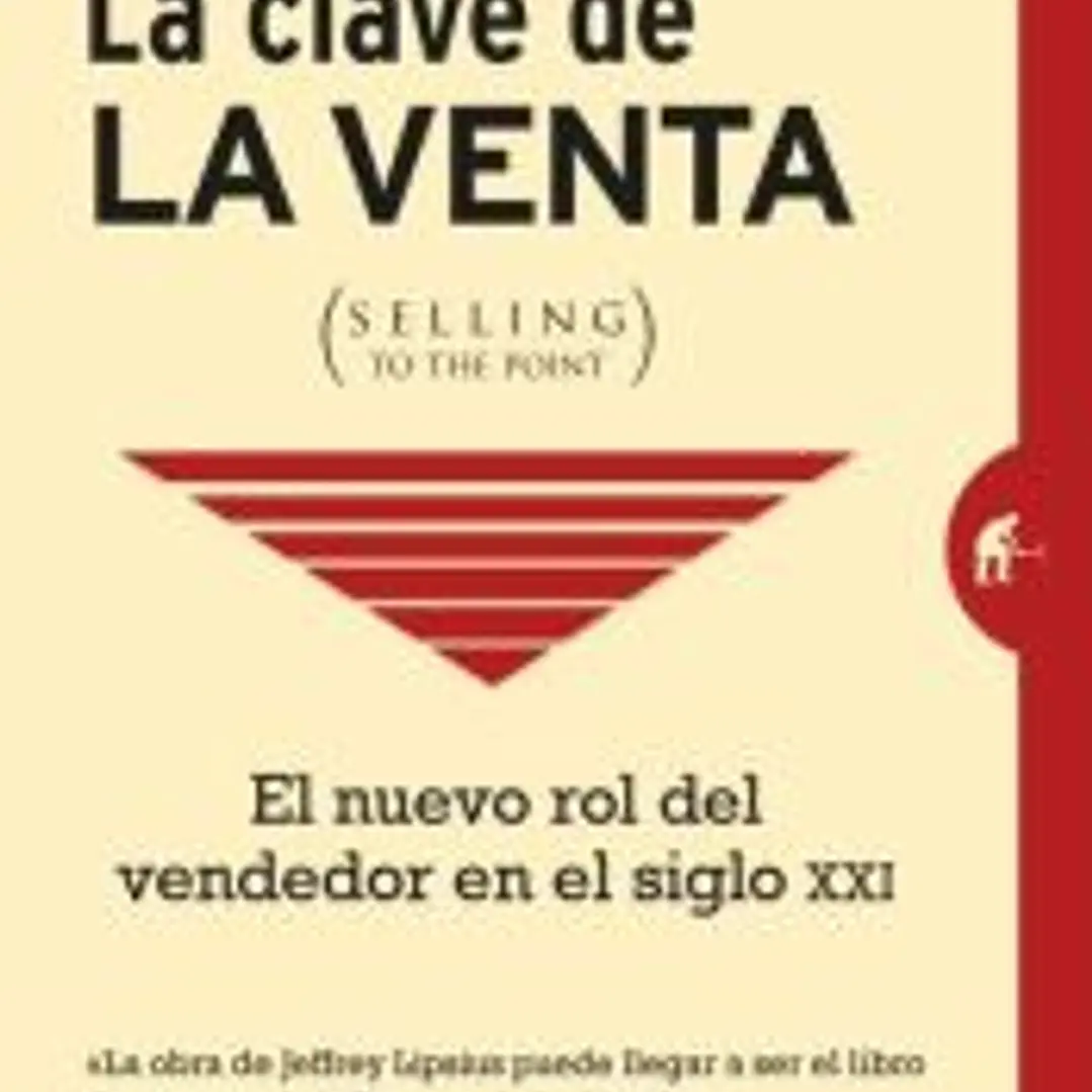 La clave de la venta (selling to the point) 1