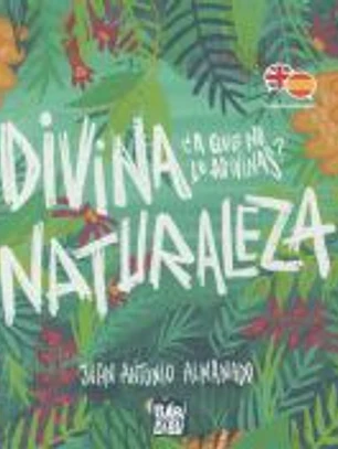 Divina Naturaleza ¿A que no lo advinas?