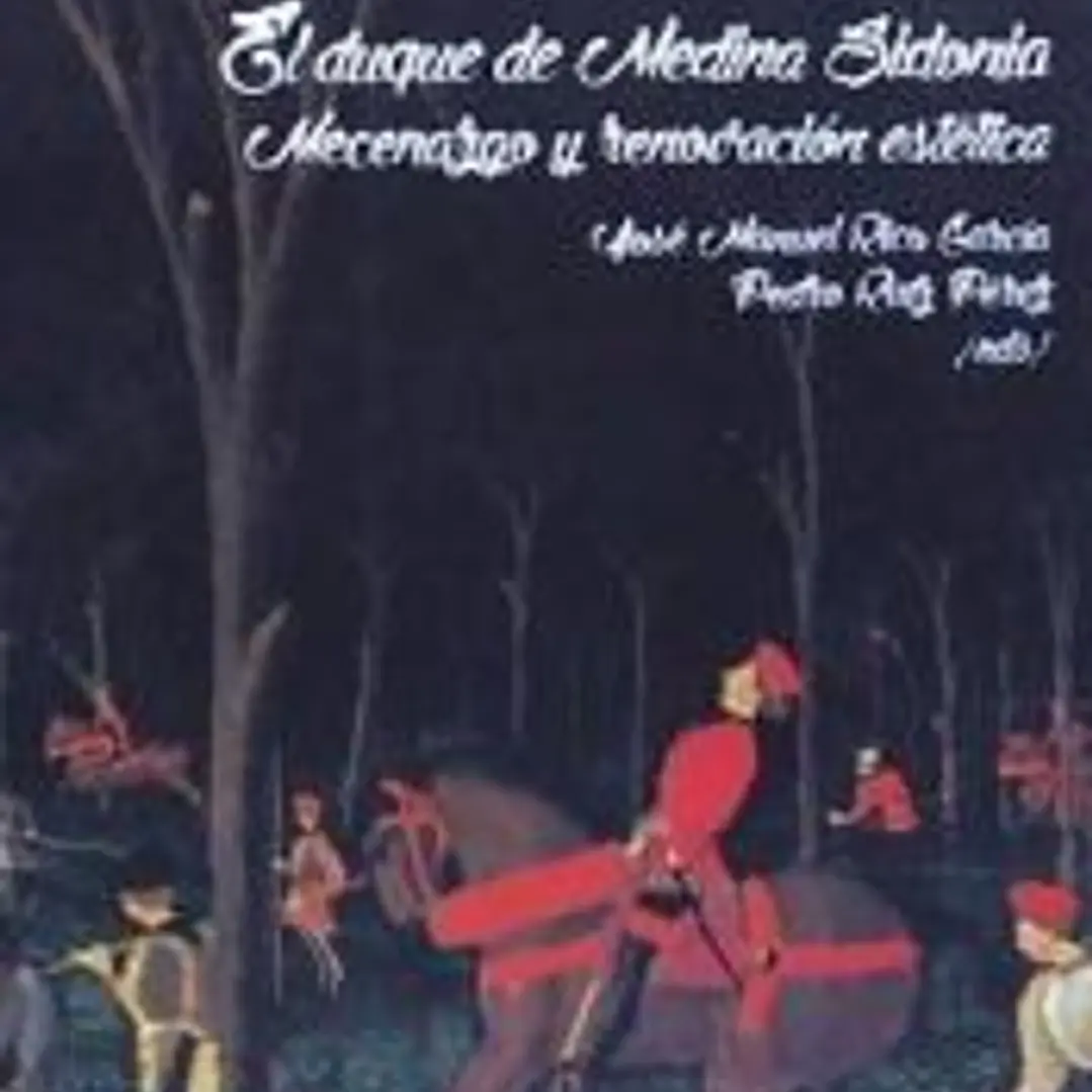 EL DUQUE DE MEDINA SIDONIA: MECENAZGO Y RENOVACIÓN ESTÉTICA 1
