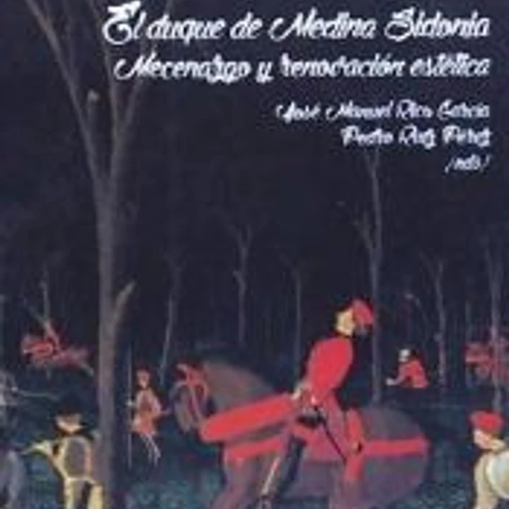 EL DUQUE DE MEDINA SIDONIA: MECENAZGO Y RENOVACIÓN ESTÉTICA 1