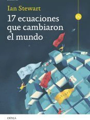17 ecuaciones que cambiaron el mundo
