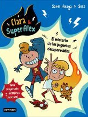 Clara & SuperAlex. El misterio de los juguetes desaparecidos