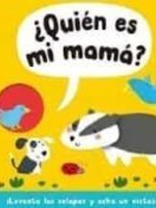 LIBRO SOLAPAS QUIEN ES MI MAMA
