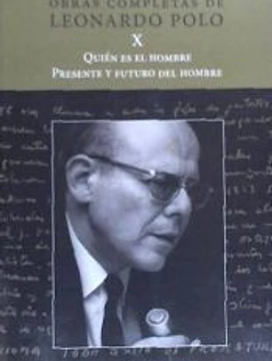 QUIEN ES EL HOMBRE. PRESENTE Y FUTURO DEL HOMBRE