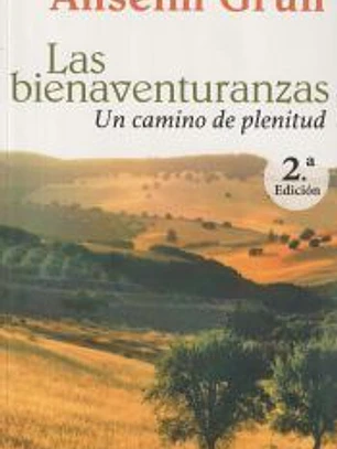 BIENAVENTURANZAS. (ST) UN CAMINO DE PLENITUD.