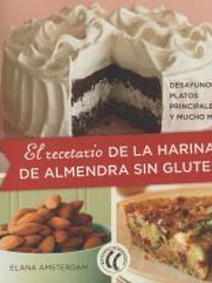 El recetario de la harina de almendra sin gluten