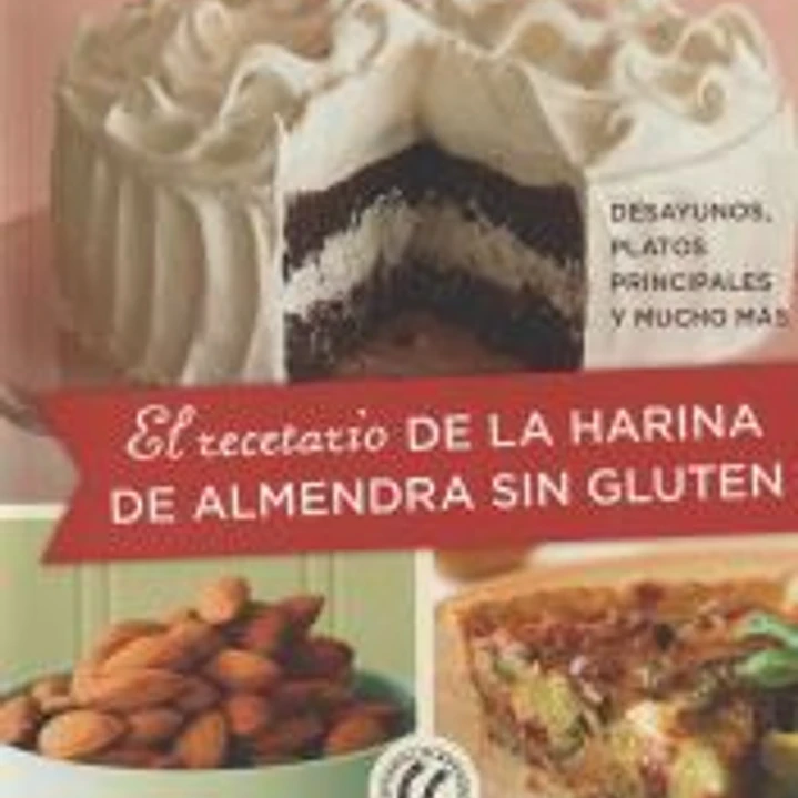 El recetario de la harina de almendra sin gluten 1