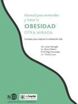 Manual para entender y tratar la obesidad: Otra mirada