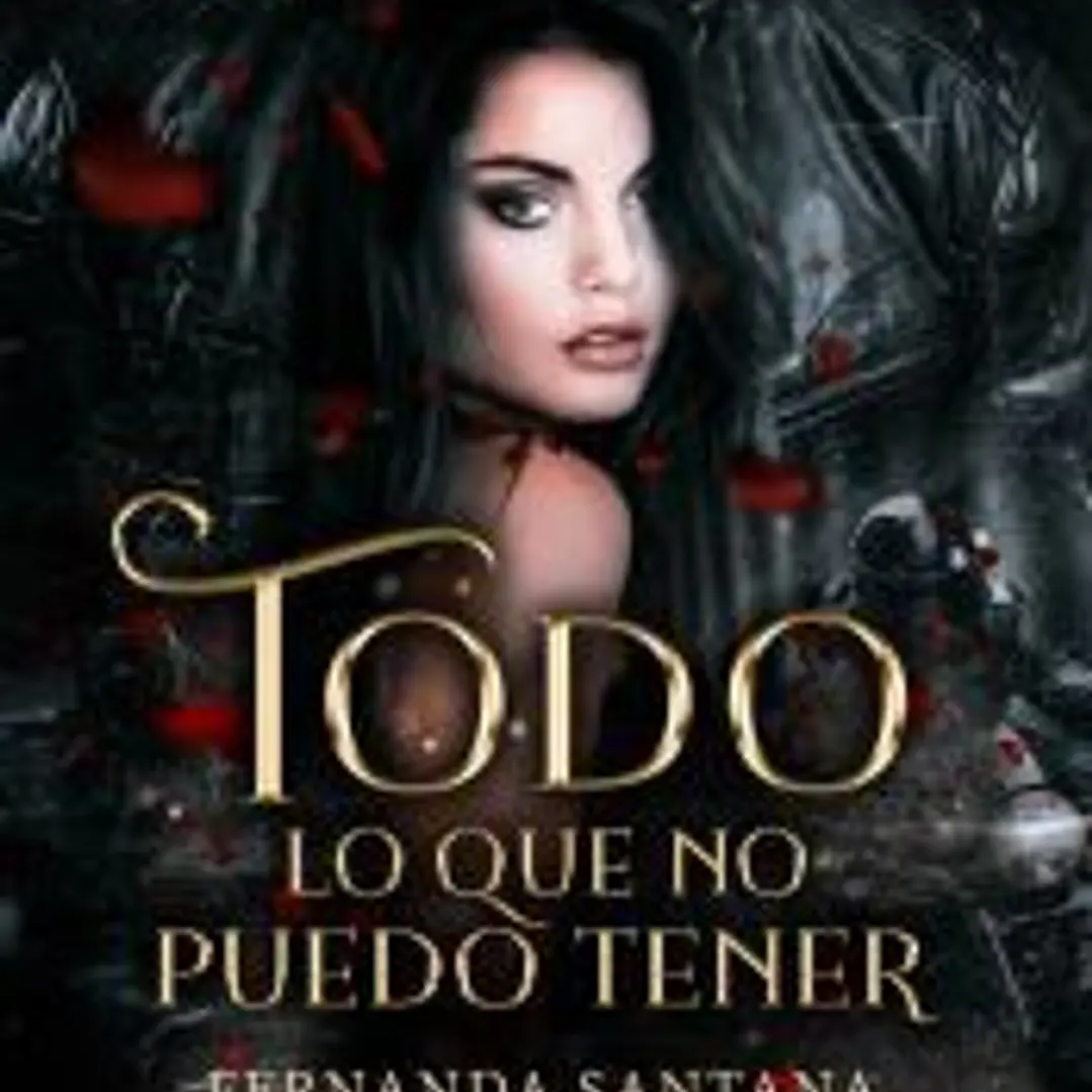 Todo lo que no puedo tener 1