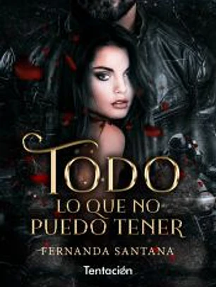 Todo lo que no puedo tener