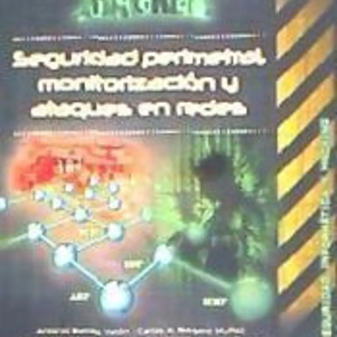 SEGURIDAD PERIMETRAL, MONITORIZACIÓN Y ATAQUES EN REDES. MUNDO HACKER 1