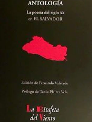ANTOLOGIA LA POESIA DEL SIGLO XX EN EL SALVADOR
